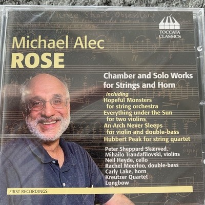 Michael Alec Ro Michael Alec Rose: Chamber & Solo Works for Strings - New -NCD1 