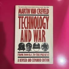 Technology and War : From 2000 B. C. to the Present by Martin Van Creveld (1991)