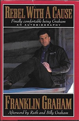 Rebel with a Cause: Finally Comfortable Being Graham by Murphy, Cecil 0785279156