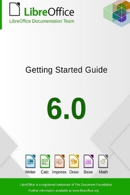 Libreoffice Documentation Team Getting Started with LibreOffice 6.0 (Paperback)