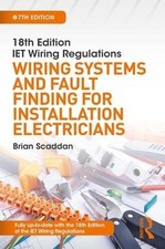 IET Wiring Regulations: Wiring Systems and Fault Finding for ... - 9781138606098