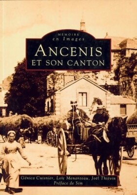 Ancenis et son canton Tome i - Génica Cuisnier - V508935