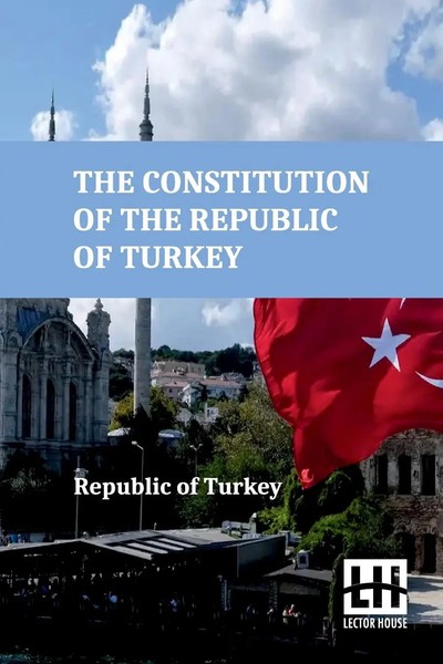 The Constitution Of The Republic Of Turkey Republic Of Turkey Taschenbuch 2024-image