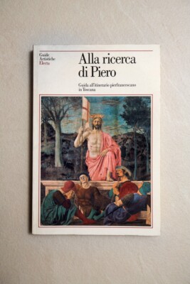 PIERO DELLA FRANCESCA - Auf der Suche nach Piero - Electa Ed. - 1990 - 132 Seiten