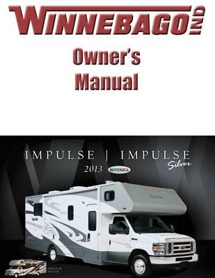 2013 Winnebago Impulse Silver Home Owners Operation Manual User Guide Coil Bound