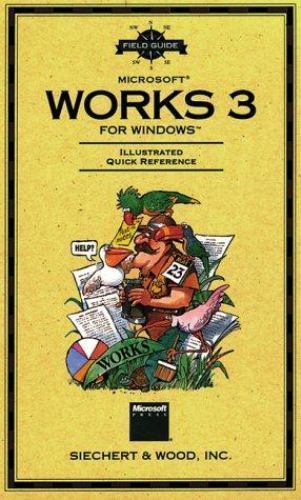 Field Guide to Microsoft Works 3 for Windows by Microsoft Official ...
