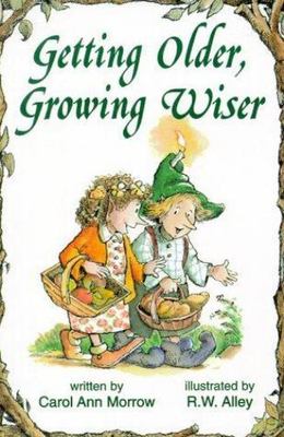 Getting Older, Growing Wiser by Morrow, Carol Ann