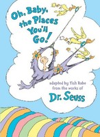 Dr. Seuss ~ Oh, Baby, The Places You'll Go! 9780553520576