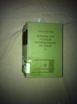 Histoire des sciences mathematiques en Italie. Depuis la renaissance des lettres