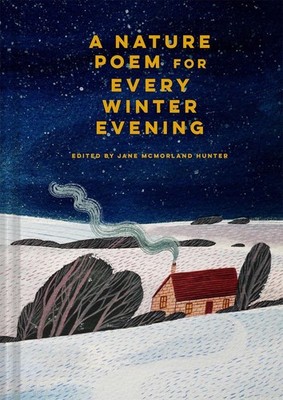 A Nature Poem for Every Winter Evening by Jane McMorland Hunter (English) Hardco