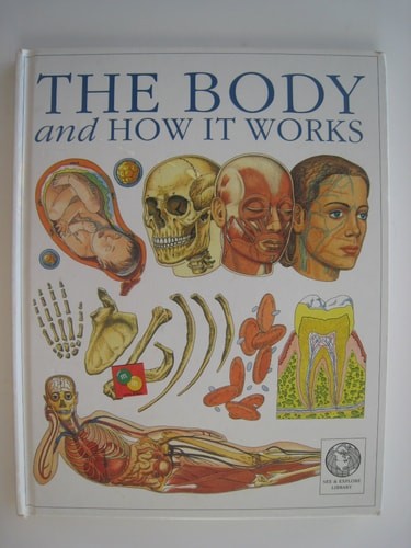 The Body and How It Works (See & Explore Library) by Parker, Steve, Good Book