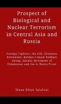 Musa Khan Jalal Prospect of Biological and Nuclear Terrorism in Ce (Taschenbuch)