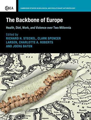 The Backbone of Europe: Health, Diet, Work and Violence over Two Millennia (Cambridge Studies in Biological and Evolutionary Anthropology): 80 ... Evolutionary Anthropology, Series Number 80) - Image 3