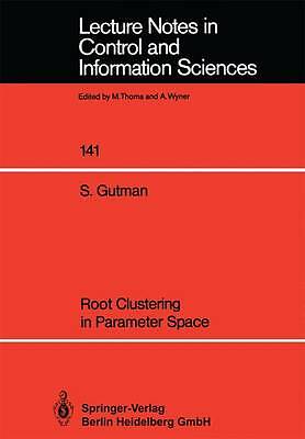 Root Clustering in Parameter Space (Lecture Notes in Control and Information Sc