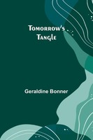 Tomorrow's Tangle | Geraldine Bonner | Taschenbuch | Englisch | 2024