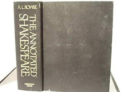 The Annotated Shakespeare : The Comedies, Histories, Sonnets and