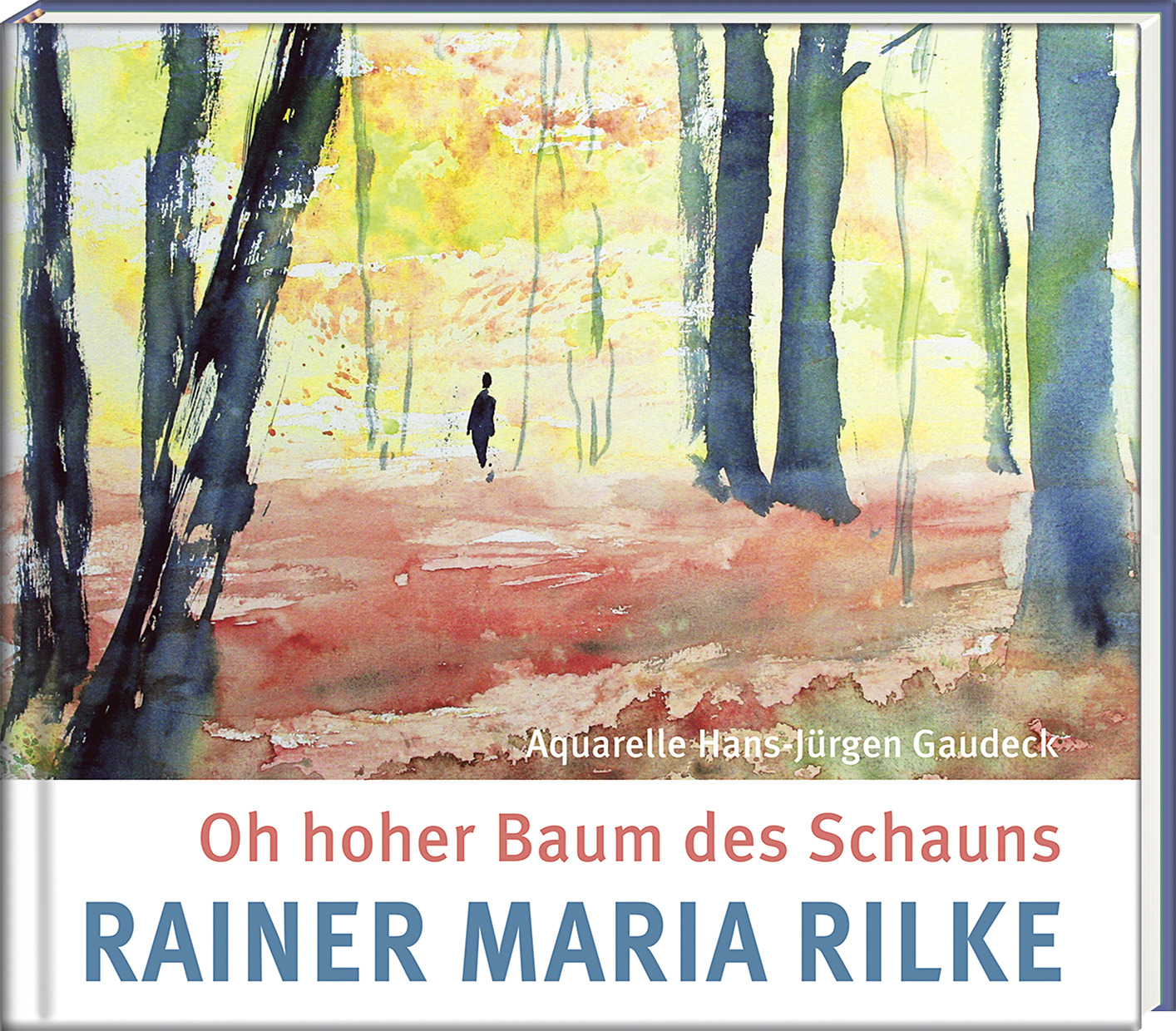Thumbnail - Rainer Maria Rilke; Hans-jürgen Gaudeck / Oh Hoher Baum Des Schauns