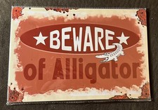 Beware of alligator 8 x 12 metal sign / New   