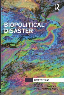 Biopolitical Disaster, Hardcover by Lawrence, Jennifer L. (EDT); Wiebe, Sarah...