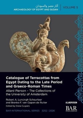 Catalogue of Terracottas from Egypt Dating to the Late Period and Graeco-Roman T