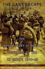 The Last Escape: The Untold Story of Al..., John Nichol