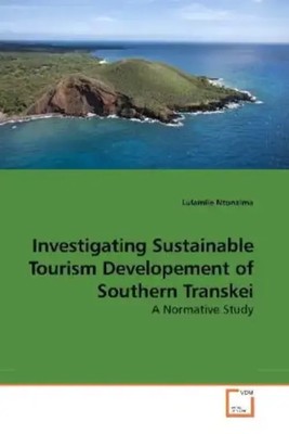 Lulamile Ntonzima | Investigating Sustainable Tourism Developement of...