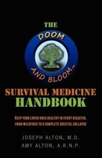 The Doom and Bloom Survival Medicine Handbook: Keep your Loved Ones  - VERY GOOD