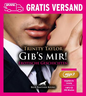 Gib's mir | Erotisches Hörbuch als MP3CD von Trinity Taylor