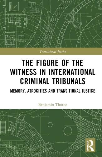 The Figure of the Witness in International Criminal Tribunals - 9781032052809