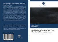 Hojat Goodarzi (U. A.) | Bachtinische Lesung Von Toni Morrisons Das Blaue Auge