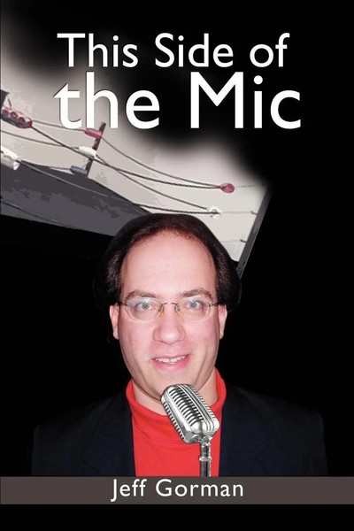 Jeff Gorman | This Side Of The Mic | Taschenbuch | Englisch (2006) | Iuniverse-image