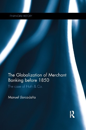 The Globalization of Merchant Banking before 1850 - 9780367597924