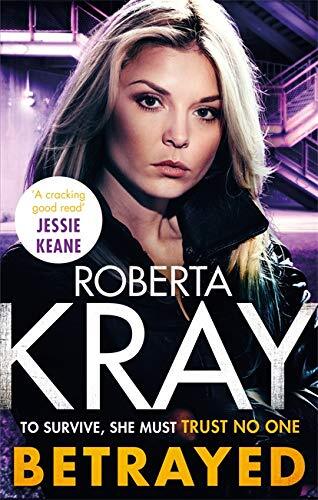 Betrayed: the most gripping and gritty gangland crime thriller you'll read this