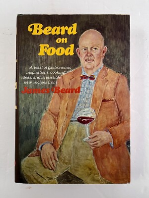 Beard On Food by James Beard 1974 1st Ed.