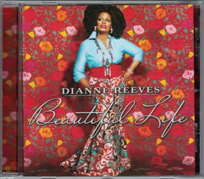 Dianne REEVES BEAUTIFUL LIFE Sean Jones Robert Glasper Lalah Hathaway Raul Midon