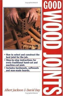 Good Wood Joints by Albert Jackson and David Day (2000, Trade Paperback)