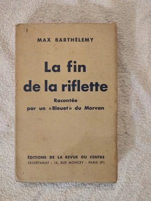 Max Barthélemy – La fin de la riflette – 14-18 134e & 338e RI Morvan – Non coupé - Photo 1/4