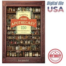 Dr. Nicole Apelian, 2024 Forgotten Home Apothecary : 250 Powerful Remedies at Yo
