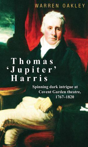 Thomas Jupiter Harris: Spinning dark intrigue at Covent Garden theatre, 17671820 - Picture 1 of 1