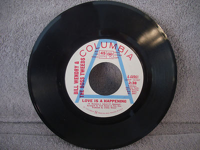 Bill Wendry & Boss Tweeds, Love Is A Happening, Columbia 4-44961, 1969, PROMO