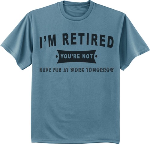 Funny Retirement Gift T-shirt Retired Tee Retiring Shirt Gag Gift Idea for Him - 第 1/1 張圖片
