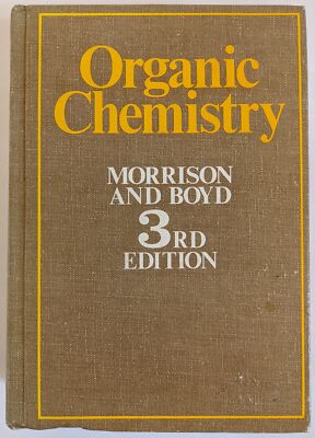 Organic Chemistry 3rd Third Edition by Morrison & Boyd Hardcover