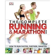 The Complete Running and Marathon Book by DK Publishing