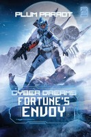 Fortune's Envoy A Dystopian Sci-Fi Adventure Plum Parrot Taschenbuch Englisch