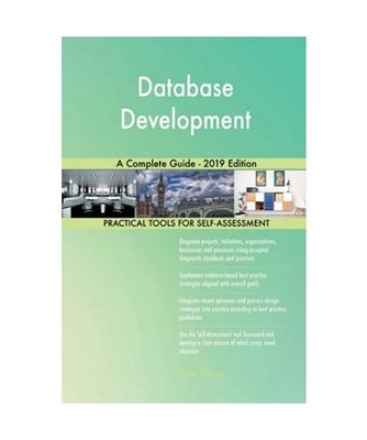 Database Development A Complete Guide - 2019 Edition, Gerardus Blokdyk
