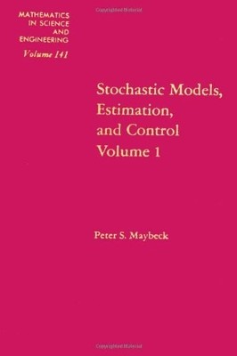 Stochastic Models: Estimation and C..., Maybeck, Peter