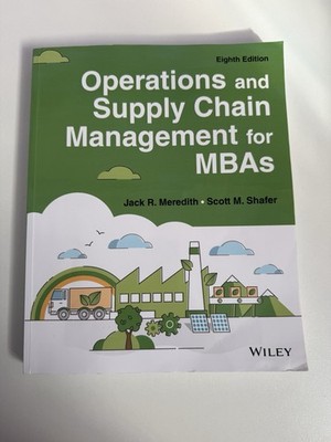 Operations and Supply Chain Management for MBAs by Jack R. Meredith