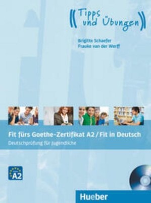 Fit fürs Goethe-Zertifikat A2 / Fit in Deutsch. Lehrbuch mit Audio-CD Brigitte S