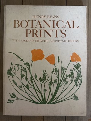 Henry Evans Botanical Prints Excerpts from the Artist's Notebooks PB W H Freeman