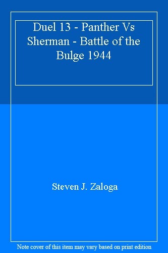 Panther vs Sherman: Battle of the Bulge 1944 (Duel),Steven J. Za